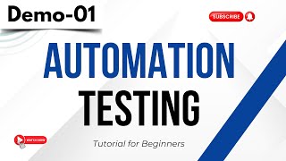 Automation Testing Demo 01 | Automation Testing | Tutorial for Beginners