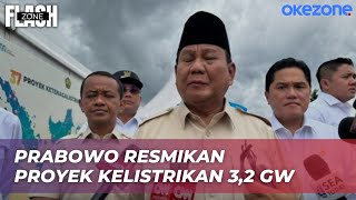 Presiden Prabowo Resmikan 26 Proyek Pembangkit Listrik Senilai Rp72 Triliun | Flash Zone