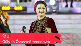 Gulshirin Owezmammedowa - Gel | 2023