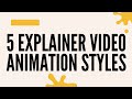 5 Explainer Video Animation Styles and When to Use Them!