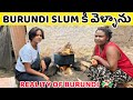 I WENT TO BURUNDI SLUM |WORLD'S POOREST COUNTRY |TELUGU GIRL IN AFRICA |BURUNDI 🇧🇮