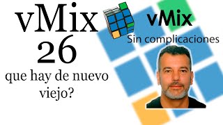 vMiX 26 NOVEDADES