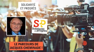 Solidarité et progrès : Le parcours de Jacques Cheminade !