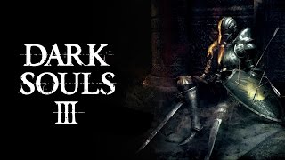 Kay Plays Dark Souls III: Episode 1