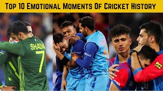 Top 10 Emotional Moments Of Cricket History | That Will Make You Cry
