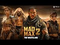 Mad Max 2 The Wasteland Full Movie Facts (2025) | Tom Hardy | Charlize Theron