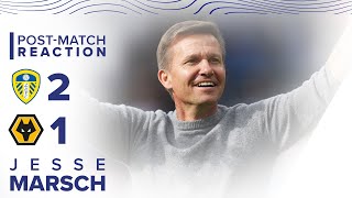 “WE’RE HAPPY BUT MORE WORK TO DO” |  JESSE MARSCH REACTION | LEEDS UNITED 2-1 WOLVES