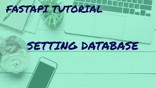 FastAPI Tutorial for beginners 01_FastAPI setting database