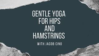 Gentle Yoga for Hips and Hamstrings with Jacob