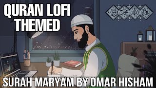 [Lofi theme] Quran for sleep/Study Session 📚 - Relaxing Quran recitation - Surah Maryam.