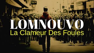 LOMNOUVO - La clameur des foules (Clip Officiel 2023)