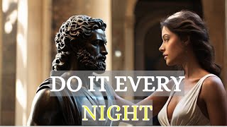THE NOCTURNAL HABITS OF THE STOICS. 7 Things YOU SHOULD Do Before Going to BED || Stoicism