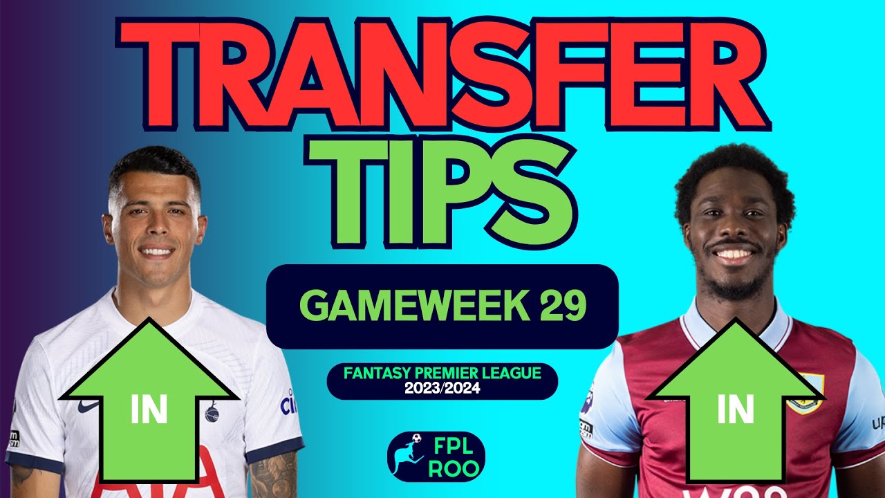 FPL BLANK GAMEWEEK 29 | TRANSFER TIPS (Who To Buy And Sell?) | FANTASY ...