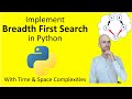 Implement BFS (Breadth First Search) in Python | Coding Interview Basics | Time & Space Complexities