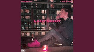 Last Night (feat. Prxd. Jay)