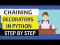 Chaining decorators in Python | a must learn | Step by Step explained with a program