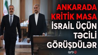 TƏCİLİ! Abdullahian Hakan Fidanla görüşə yollanır: İsrailə hərbi müdaxilə qərarı Ankarada veriləcək?