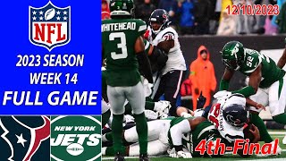 Houston Texans vs New York Jets 4th-Final FULL GAME 12/10/23 Week 14 | NFL Highlights Today