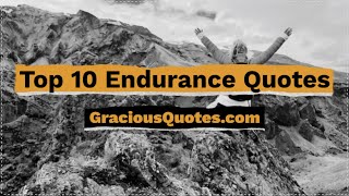Top 10 Endurance Quotes - Gracious Quotes