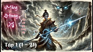 [Trọn Bộ] Mãng Hoang Kỷ - tác giả Ngã Cật Tây Hồng Thị Tập 1