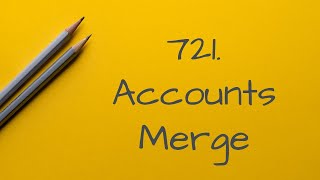721 Accounts Merge(Python & DFS & full walkthru)