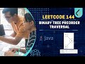 LeetCode 144. Binary Tree Preorder Traversal | Streak 🔥| JAVA