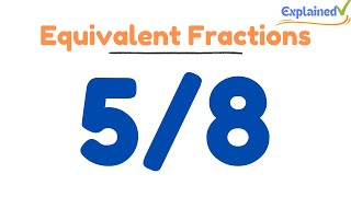 How to Find Equivalent Fractions for 5/8