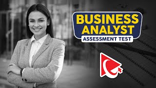 How to Pass Business Analyst Assessment Test