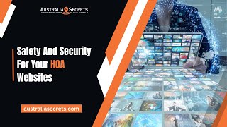 How To Ensure Safety And Security For Your HOA Websites | Australia Secrets