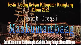 Tabuh Kreasi Maskumambang | Aksiku 2022| Festival Gong Kebyar Klungkung 2022 |Pangus