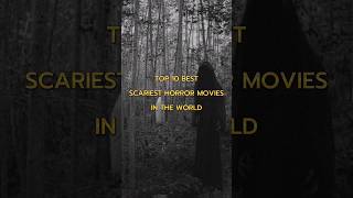 Top 10 Best Scariest Horror Movies In The World #viral #10 shorts #subscribe
