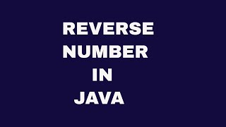 How to Reverse a Number in Java
