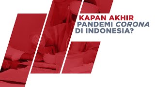 Kasus Naik-Turun, Akhir Pandemi Corona di Indonesia Sulit Ditebak