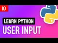 Learn Python • #10 User Input • 4 Ways To Get Input From Your User