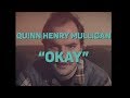 Quinn Henry Mulligan - Okay [OFFICIAL VIDEO]