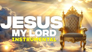 JESUS MY LORD | Instrumental - Dr. Macwealth \u0026 The Seraphs