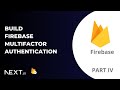 Build Firebase MultiFactor Authentication - Part 4