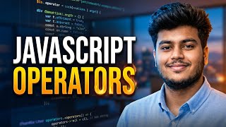 JavaScript Operators | Arithmetic, Logical, Comparison, Increment & Decrement