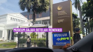 KE MUSEUM GAJAH SETELAH RENOVASI KARENA KEBAKARAN part 1 #museumgajah #museum #museumnasional