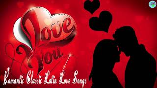 Latin Love Songs 2021 - Romantic Classic Latin Love Songs