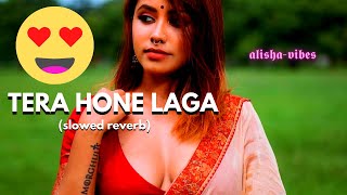Tera hone laga hoon _( slowed+reverb) 🎧 music#youtube #hindisong #slowedandreverb