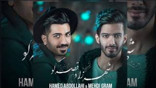 Hamed Abdollahi \u0026 Mehdi Gram-Shahrzade Ghesego💢🎵