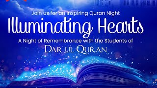 Quran Night 1 | Illuminating Hearts | EPIC Darul Quran Hifdz School