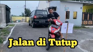 Jalan di Tutup #tugusirandu #lucu