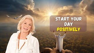 20 Min Morning Affirmation For Self-Healing & Prosperity | Louise Hay