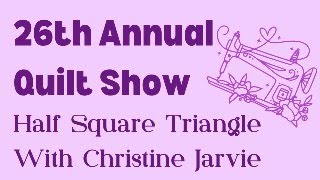 Half Square Triangles With Christine Jarvie