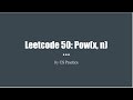 Leetcode 50: Pow(x, n)