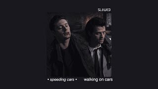 •speeding cars•  Walking on Cars (slowed)