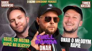 CHILL BOMBA S2E3 - Onar, Kołecki, Gadowski