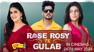 Rose Rosy te Gulab Movie - Gurnam Bhullar | Mahi Sharma | Pranjal Dahiya | Movie Rel On 24th May2024